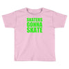 skaters gonna skate Toddler T-shirt