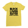 black lives matter! Ladies Fitted T-Shirt