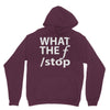 what the f stop Hoodie