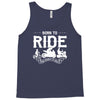 born to ride funny Tank Top