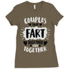 couples that fart together stay together Ladies Fitted T-Shirt