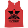 I Am Actually In A Very Commited Relationship Tank Top
