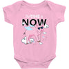 the time is now Baby Onesie