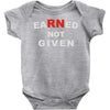 rn earned not given Baby Onesie