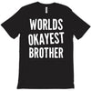 worlds okayest brother funny T-Shirt