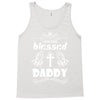I Am One Blessed Daddy Tank Top