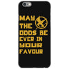 MAY THE ODDS BE EVER IN YOUR FAVOUR iPhone 6/6s Case