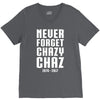 Never Forget Chazy Chaz V-Neck Tee
