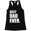 Best Dad Ever Racerback Tank