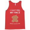 i can't feel my face Tank Top