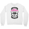 I Have A Pretty Granddaughter Gun A Shovel And An Alibi Crewneck Sweatshirt