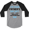 I'm Your Father's Day Gift Mom Says You're Welcome Baby Boy 3/4 Sleeve Shirt