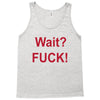 Wait Tank Top