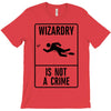 wizardry is not a crime T-Shirt