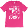 i didn't choose to be black T-Shirt