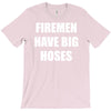 firemen have big hoses T-Shirt