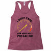 I Don't Care How Many Miles Per Gallon Racerback Tank