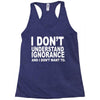 i don't ignorance Racerback Tank