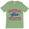 nevertheless she persisted T-Shirt