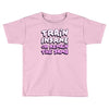 train insane or remain the same Toddler T-shirt