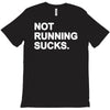 not running sucks T-Shirt
