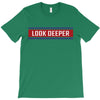 Look Deeper T-Shirt