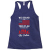 Stand For The Flag We Kneel For The Fallen Racerback Tank
