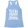 Just One More Traveling I Promise Racerback Tank
