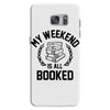 my weekend is all booked Samsung Galaxy S7