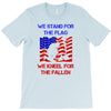 we stand for the flag T-Shirt