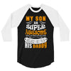 My Son Is Super Awesome His Daddy 3/4 Sleeve Shirt