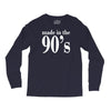 ladies made in the 90s Long Sleeve Shirts