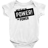 we've got the power Baby Bodysuit
