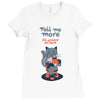 tell me more Ladies Fitted T-Shirt