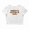 Daddy's Favorite Girl Crop Top