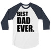 Best Dad Ever 3/4 Sleeve Shirt