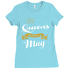 queens are born in may Ladies Fitted T-Shirt