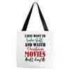 i just want to bake stuff and watch christmas movies all day Tote Bags