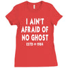i ain't afraid of no ghost Ladies Fitted T-Shirt