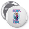 sister of the birthday girl Pin-back button