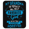 My Grandma Is Totally My Most Favorite Girl Mousepad