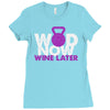 wod now wine later Ladies Fitted T-Shirt