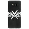 never surrender Samsung Galaxy S8