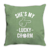 she's my lucky charm Throw Pillow