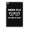 nerd flu no one is safe iPad Mini 4