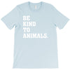 Be Kind To Animals T-Shirt