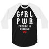Girl Power Future Is Female 3/4 Sleeve Shirt
