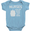 nurses can tap more than just veins Baby Onesie