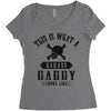 This Is What A Badass Daddy Looks Like Women's Triblend Scoop T-shirt
