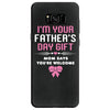 I'm Your Father's Day Gift Mom Says You're Welcome Girl Samsung Galaxy S8